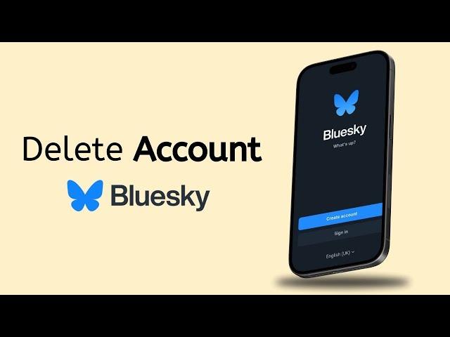 How to Permanently Delete BlueSky Social Account - Full Guide