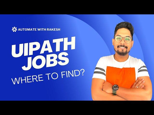 UiPath Jobs | Where to find UiPath Jobs!