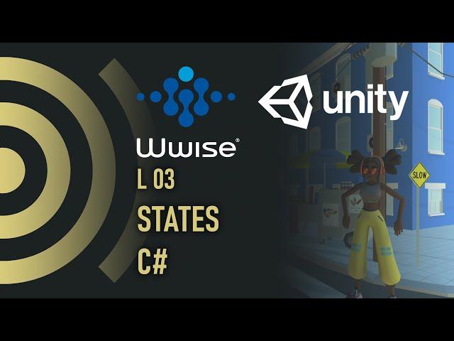 WWise Time L03 - States | WWise | Unity