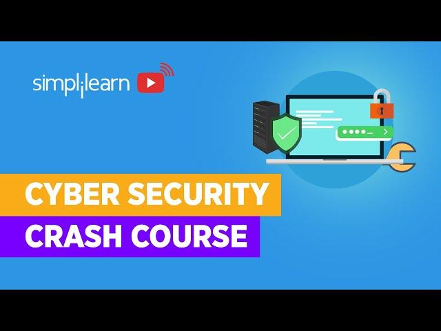 Cyber Security Crash Course | Cyber Security Training For Beginners | Cyber Security | Simplilearn