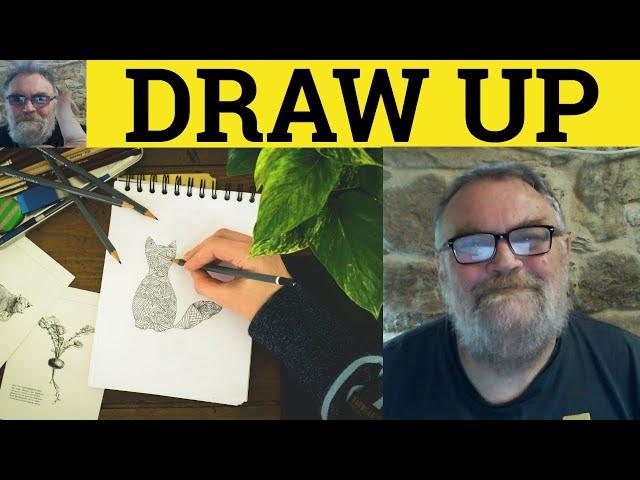  Draw Up Meaning - Draw Up Definition - Draw Up Examples - Phrasal Verbs - Draw Up Drew Up Drawn Up