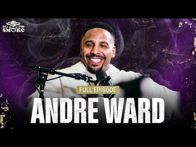 Andre Ward | Ep 214 | ALL THE SMOKE Full Episode