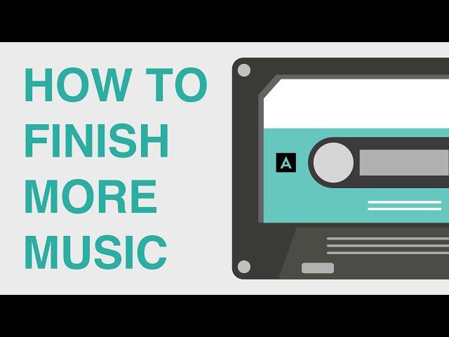 How To Finish Music: What I Learned from Finishing 10 Tracks in 30 Days