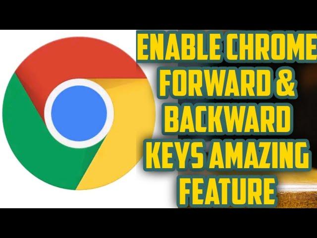 How to enable Google Chrome hidden gesture navigation to go Forward and Backward