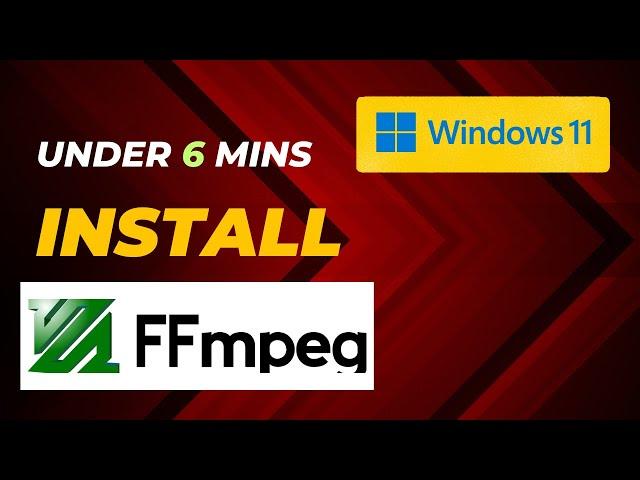 Install FFMPEG under 6 Mins | Download FFMPEG | Windows 11