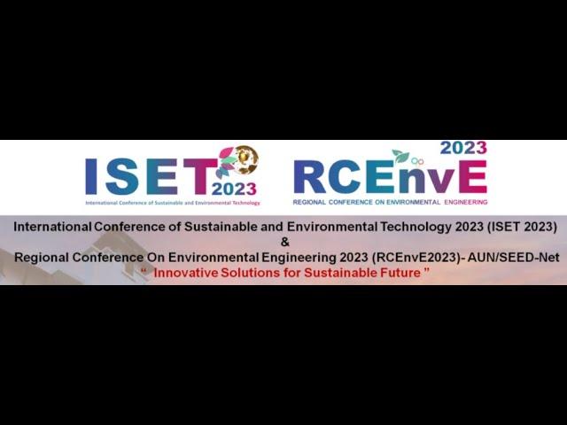 Highlights of ISET2023 & RCEnvE 2023