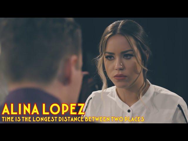 Alina Lopez - Time is the Longest Distance Between Two Places