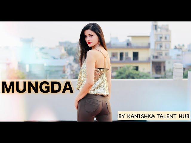 MUNGDA : TOTAL DHAMAAL Dance Cover By KANISHKA TALENT HUB