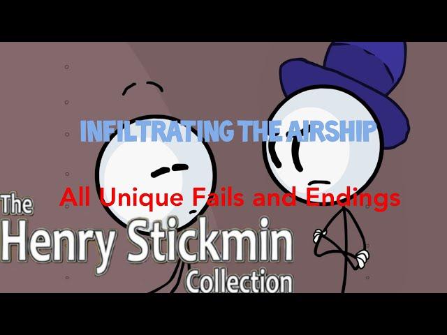 The Henry Stickmin Collection - Infiltrating the Airship (All Unique Fails and Endings)