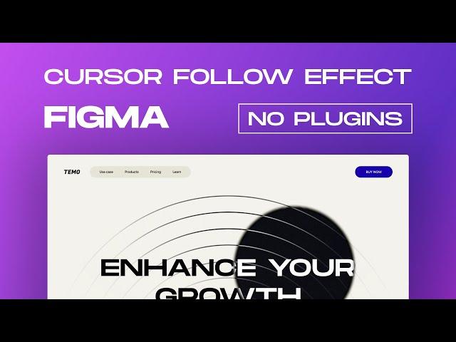 Unlock Figma's Potential: Learn to Create an Incredible Cursor Follow Animation Effect (No Plugins)