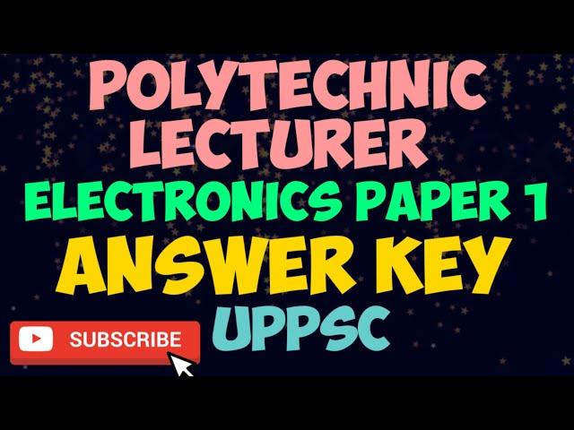 polytechnic lecturer electronics answer key|uppsc|polytechnic exam solution|22 march 2022 paper 1