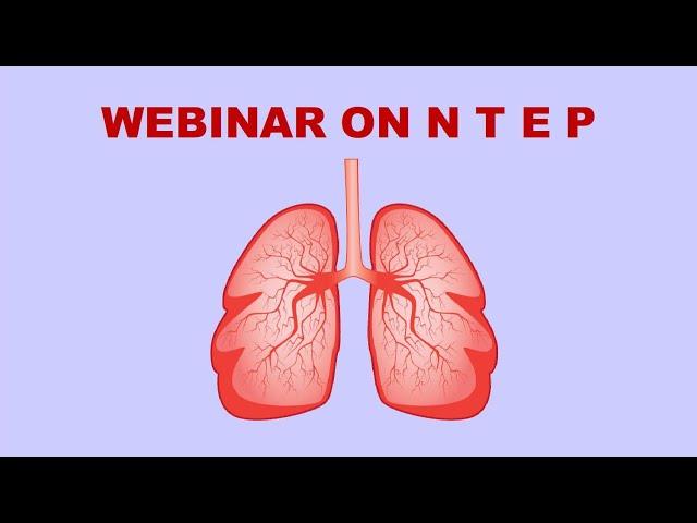 Webinar on National Tuberculosis Elimination Program (NTEP)