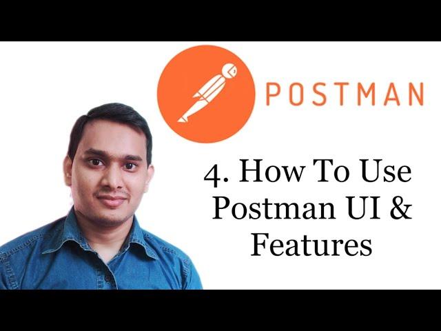 Postman Tutorial | 4 - Understanding POSTMAN UI| API Testing