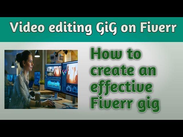 How to create  gig on fiverr||video editing gig on fiverr | Noor Ali Tech