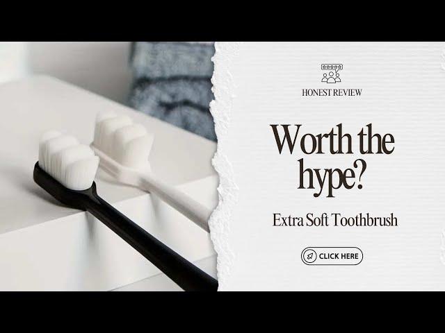 Test, Review and Demo: Extra Soft Toothbrushes 20000 Bristle