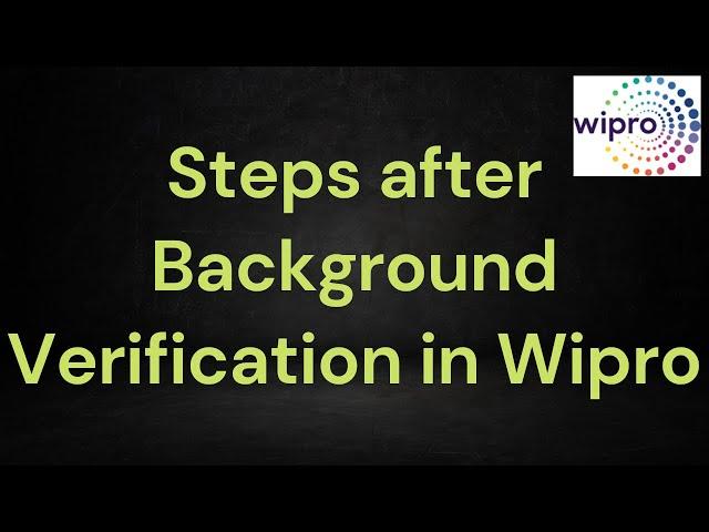 Complete Steps after Wipro BGV - Background Verification | When Wipro Starts onboarding | All Mails