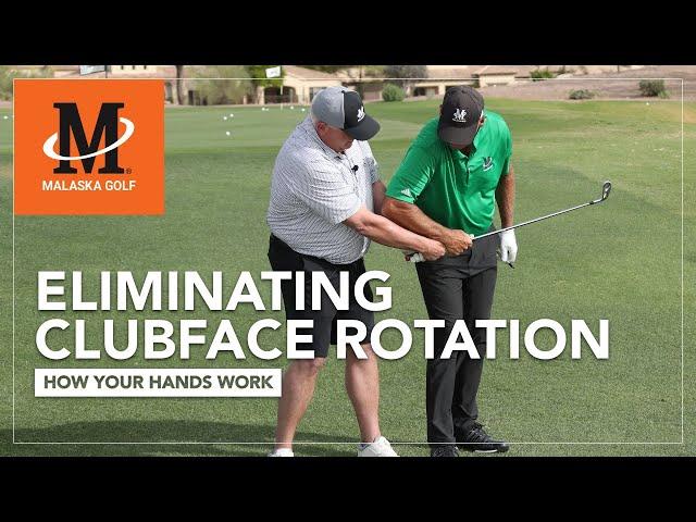 Malaska Golf // Eliminating Clubface Rotation - How Your Hands Work