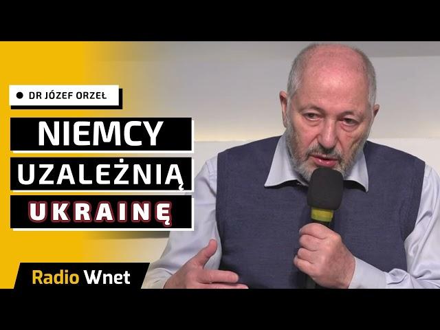 Dr Józef Orzeł: NATO nie ochroni Ukrainy. Niemcy uzależnią Ukrainę od siebie, jeśli ta wejdzie do UE