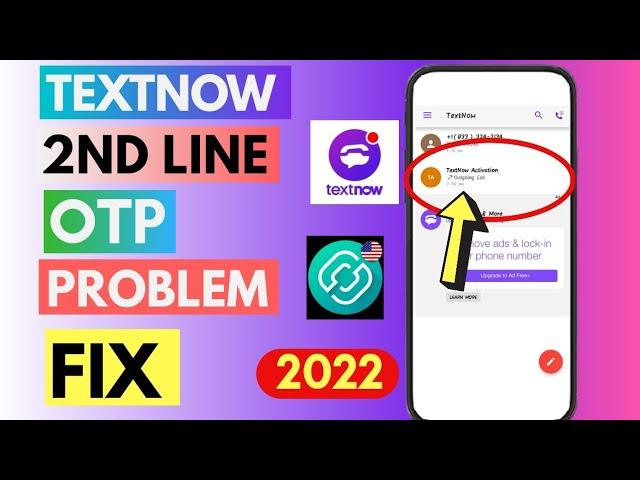 TextNow 2nd line Problem solve | Textnow Error Fix 2022