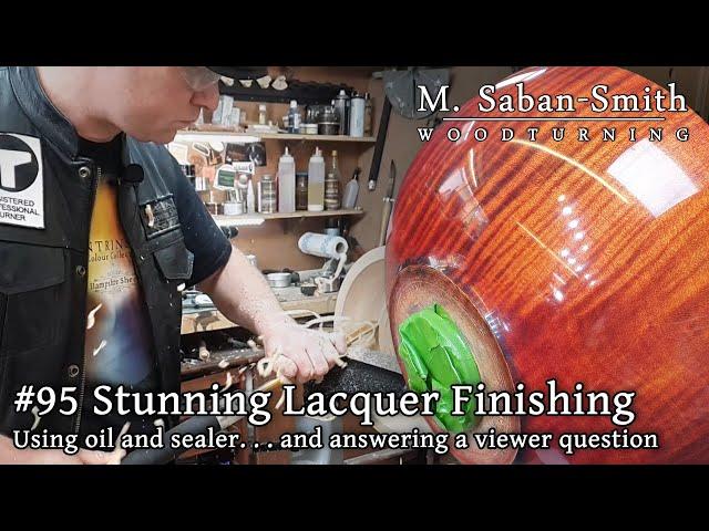 #95 Glass-like Finishing with Lacquer, Sealer and Drying Oil (Woodturning)
