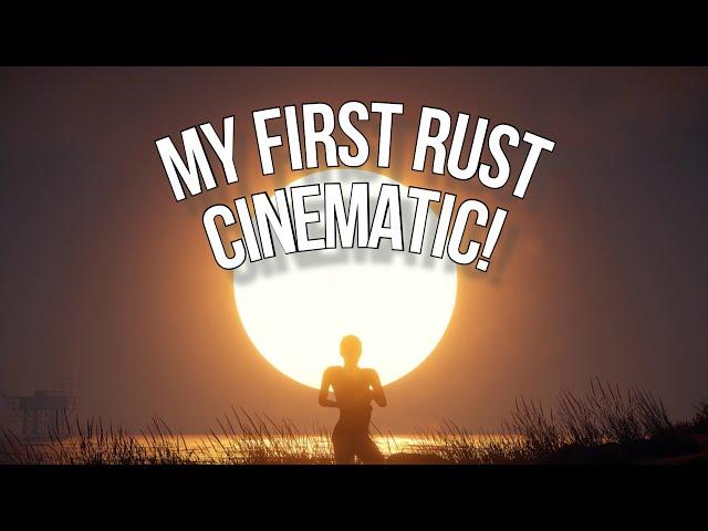 My first rust cinematic