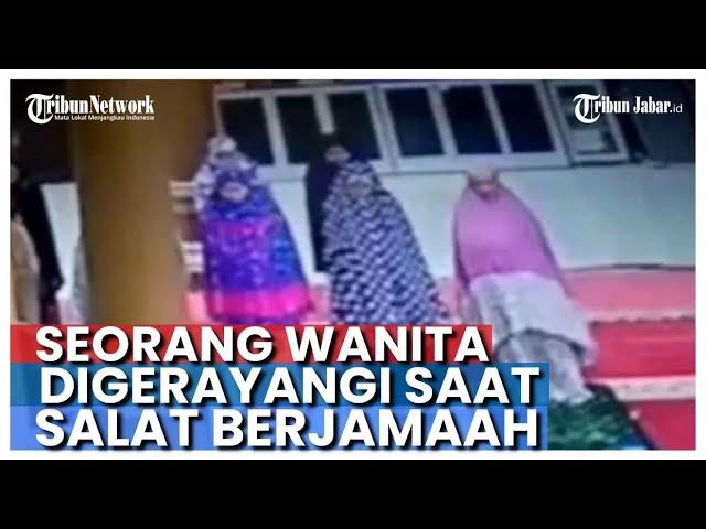 Seorang Wanita Digerayangi Saat Sedang Salat Berjamaah