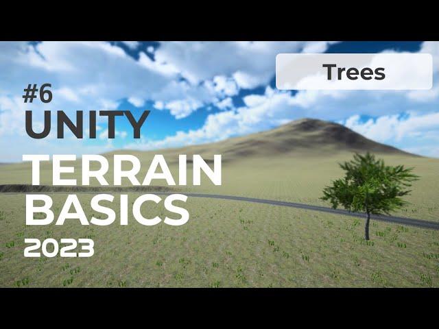 Designing & Planting Trees | Unity Terrain Basics (2023) | EP6