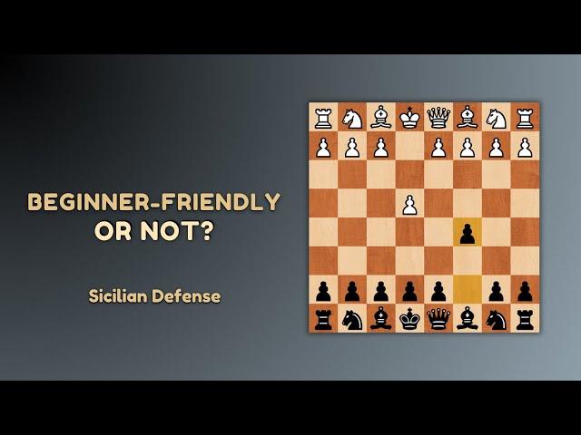 Is Sicilian Defense Good for Chess Beginners?