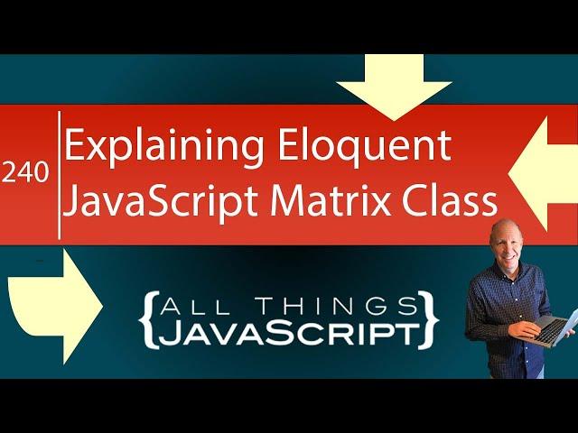 JavaScript Problem: Explaining Eloquent JavaScript's Matrix Class