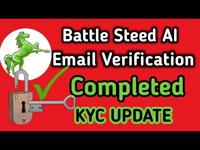 Battle Steed AI KYC Verification Completed || Battle Steed Email Verification