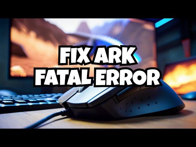 How To Fix ARK Survival Ascended EXCEPTION ACCESS VIOLATION Fatal Error