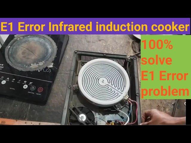 How to fix E1 Error Infrared induction cooker