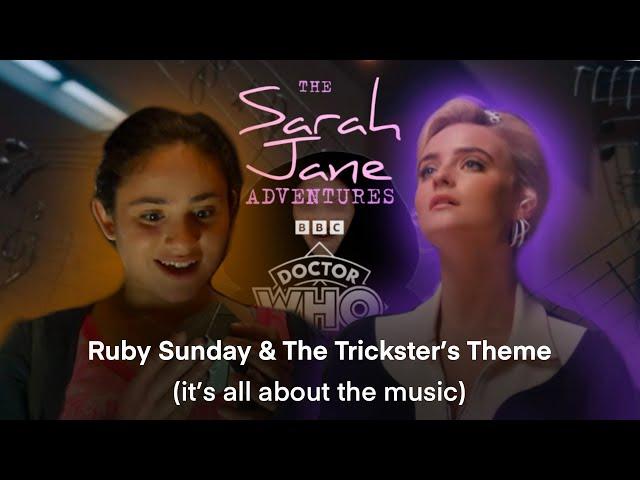 Ruby Sunday and The Trickster's Theme? (It’s all about the music)