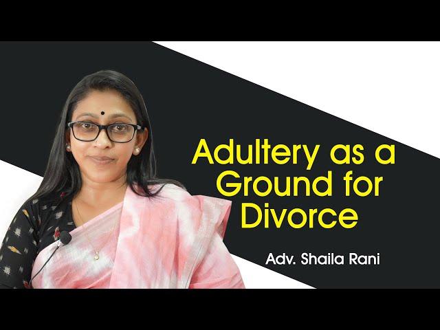 Adultery as a ground for divorce | Adv SHAILA RANI | Malayalam