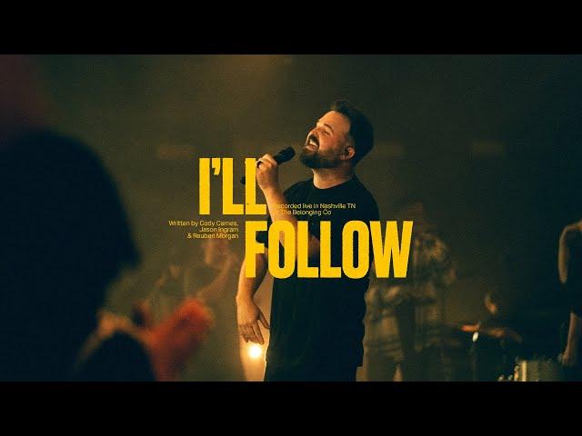 Cody Carnes – I’ll Follow (Official Live Video)