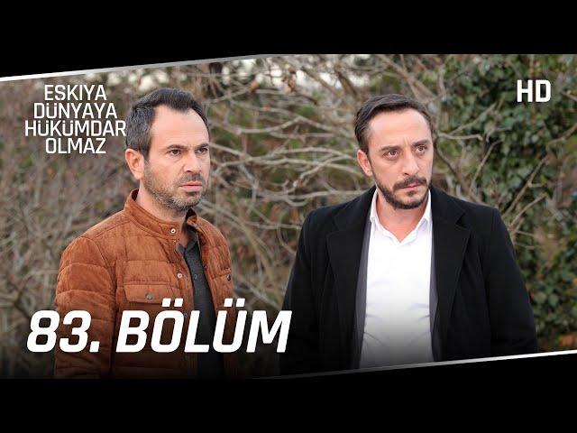 Eşkıya Dünyaya Hükümdar Olmaz 83. Bölüm | HD İZLE