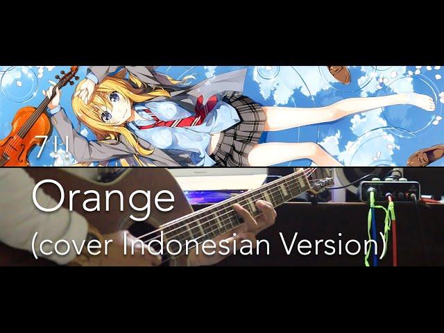 7!! - Orange [オレンジ] (cover INDONESIAN VERSION)