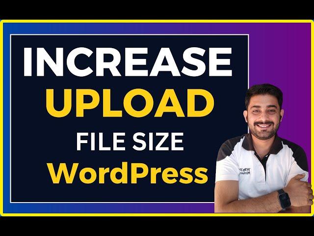 Increase WordPress File Upload Size for 2024 (Quick and Easy Method)