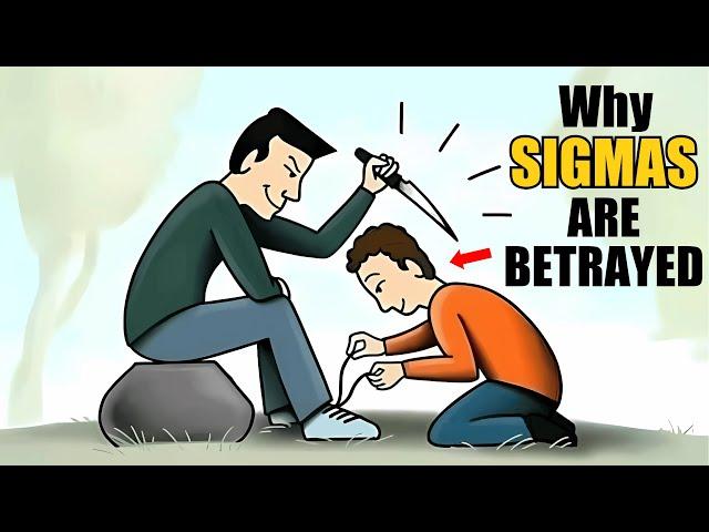 Why Sigma Males Are Betrayed by Those Closest to Them