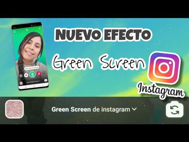 EFECTO de instagram GREEN SCREEN 2020 - Kimberlyn Velasquez