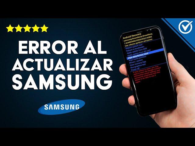 Error al Actualizar Firmware Android en Samsung