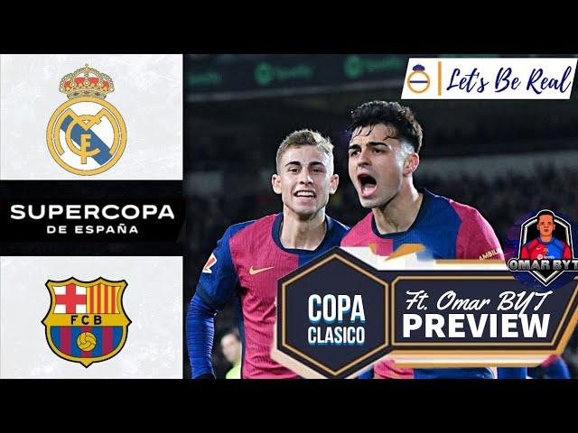 Real Madrid CF vs FC Barcelona Super Copa Espana Final Clasico PREVIEW ft @OmarBYt