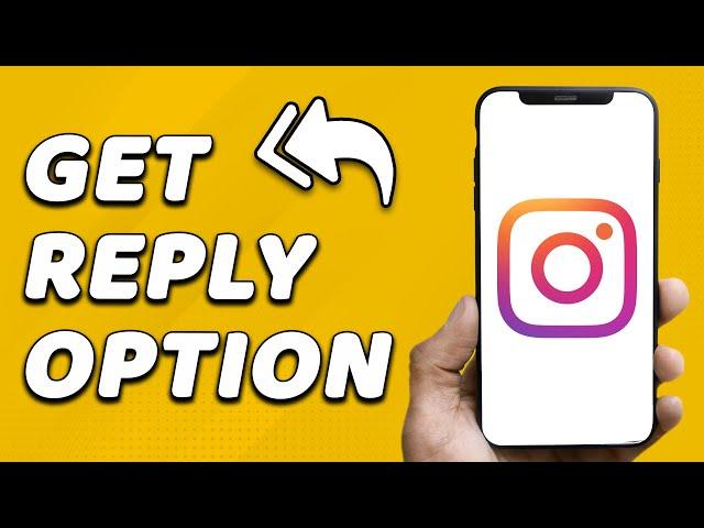 How To Get Reply Option On Instagram (EASY!)