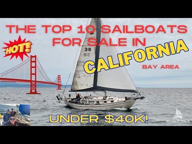 The TOP 10 SAILBOATS For Sale in CALIFORNIA! (Bay Area). Some FANTASTIC boats and DEALS! 11/2024