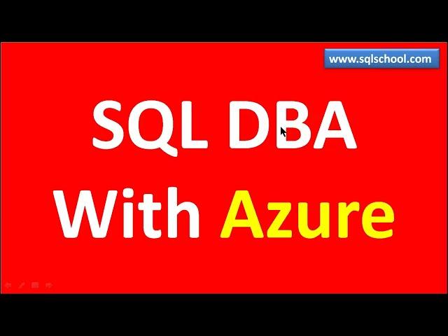 Azure SQL DBA Training From SQL School