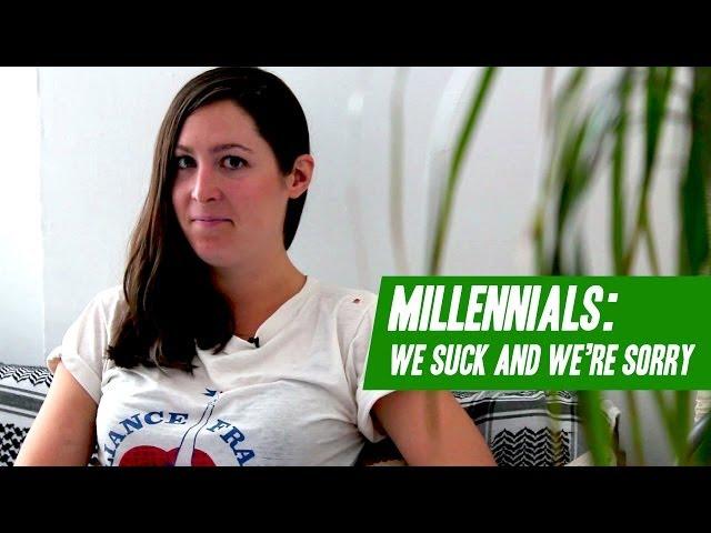 Millennials: We Suck and We're Sorry - comedy sketch