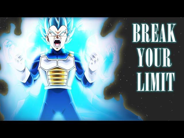 BREAK YOUR LIMIT! - Vegeta Motivational Speech