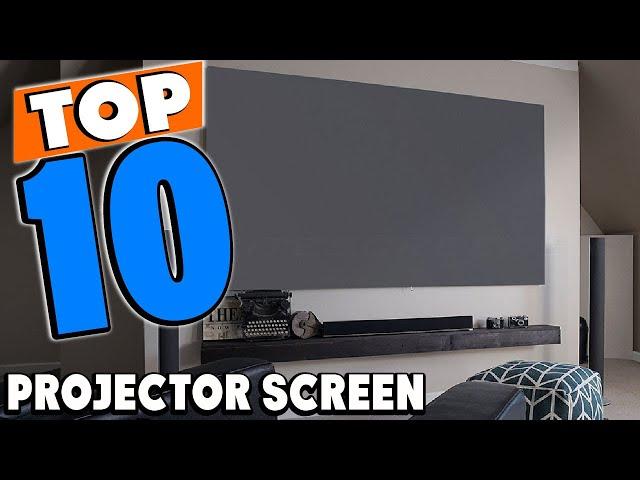 Top 10 Best Projector Screens Review In 2024