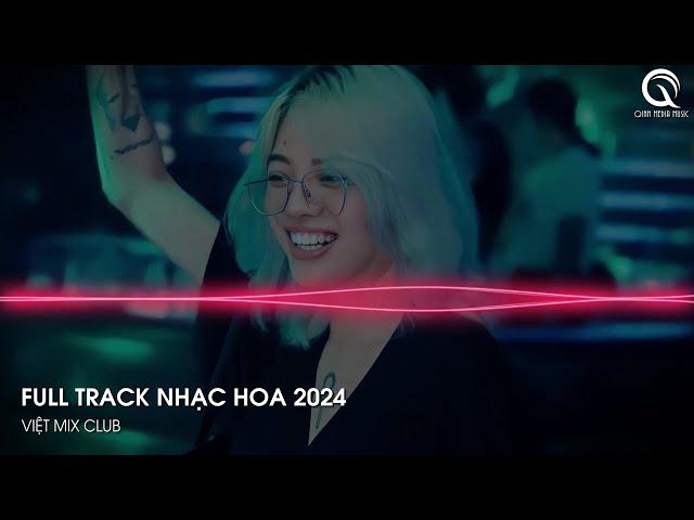 NHẠC TRUNG QUỐC REMIX 2024 - NHẠC HOA REMIX HOT TIKTOK - FULL SET NHẠC TRUNG REMIX HAY 2024