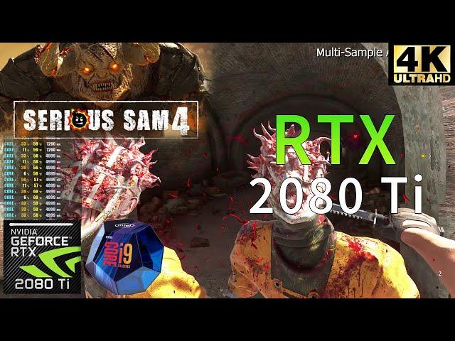 SERIOUS SAM 4 | 4K Ultra Settings | RTX 2080 Ti | i9 9900K 5GHz